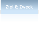 Ziel & Zweck